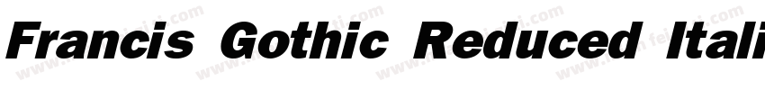 Francis Gothic Reduced Italic字体转换